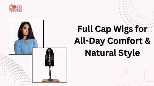Full Cap wigs